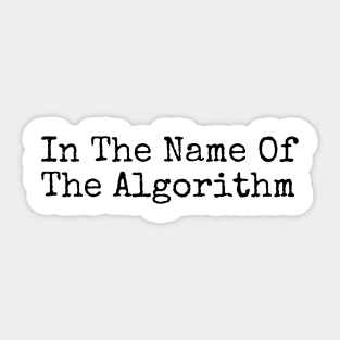 The Algorithm Is God Sticker